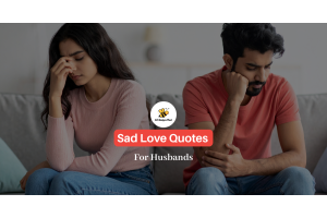sad love quotes, love quotes for hubby
