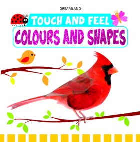Dreamland-Touch and Feel - Colours and Shapes