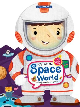 Dreamland Publications-Step into the Space World - Activity and Colouring Fun Book for Age 4+