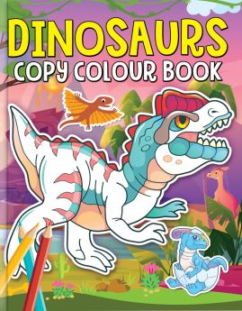 Dreamland Publications-Dinosaurs Copy Colour Book