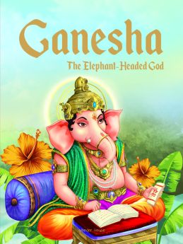 Wonderhouse-Ganesha: The Elephant Headed God- Illustrated Stories From Indian History And Mythology