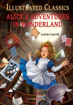 Wonderhouse-Illustrated Classics - Alice in Wonderland: Abridged Novels With Review Questions (Hardback) 