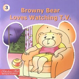 SCHOLARS HUB-Browny Bear Loves Watching T.V.3.