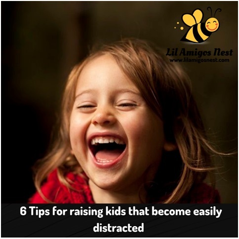 6 Tips for raising kids that become easily distracted