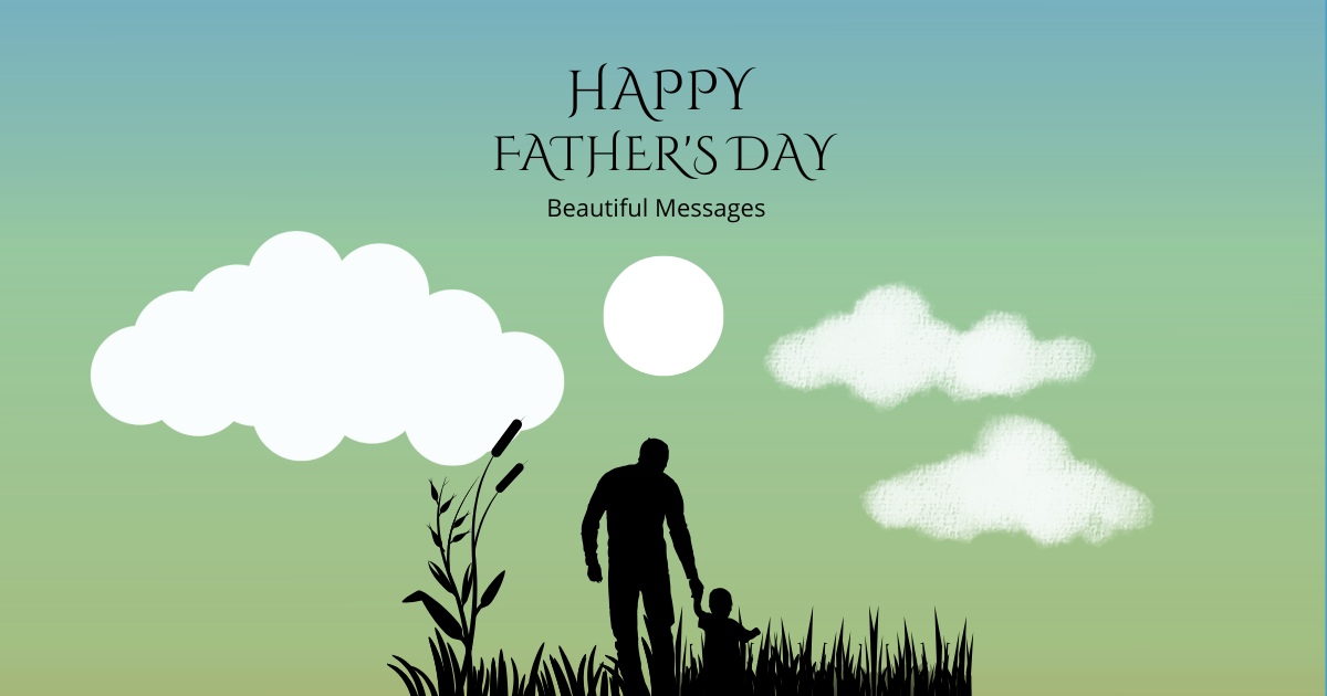 fathers day messages, fathers day, fatherhood