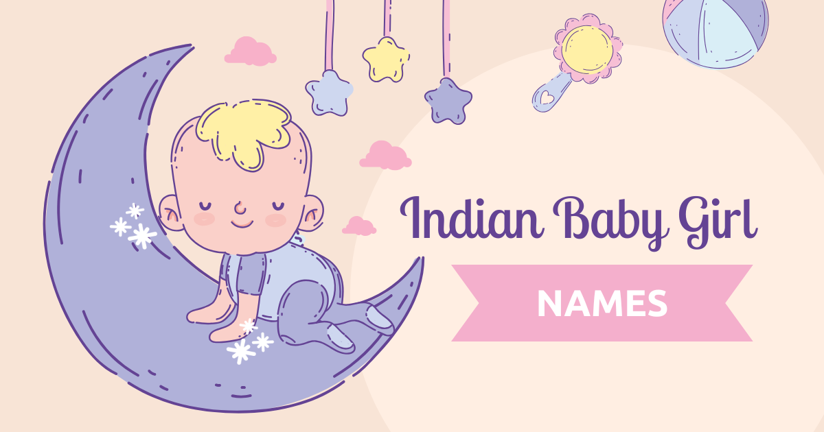baby girl names, baby names, indian baby names, modern indian names