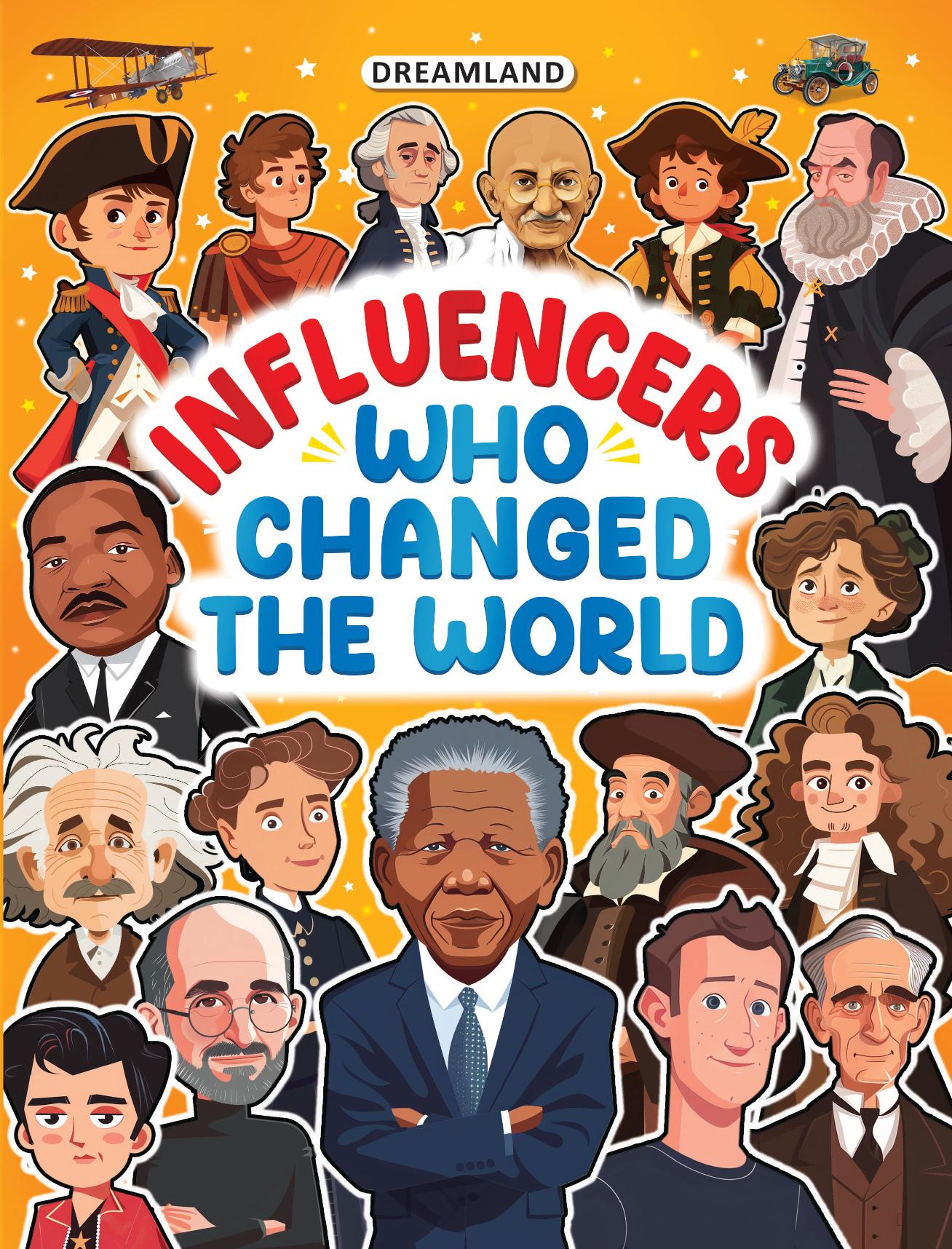 Influencers Who Changed the World: Inspiring True Stories of Real Heroes for Kids Ages 6–12