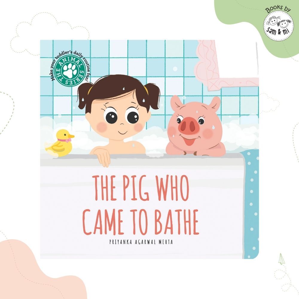 The Pig Who Came to Bathe: Board Book for Kids