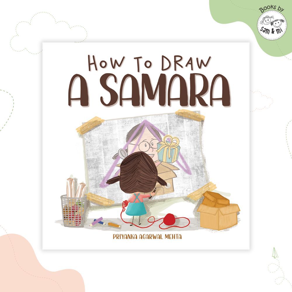 How to Draw A Samara: Interactive Book for Kids on Self Discovery and Confidence