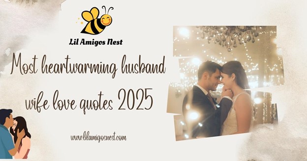 Most Heartwarming Husband-Wife Love Quotes for 2025