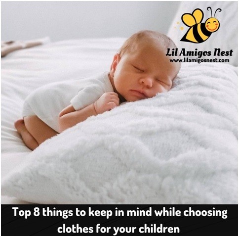 Top 8 things to keep in mind while choosing clothes for your children