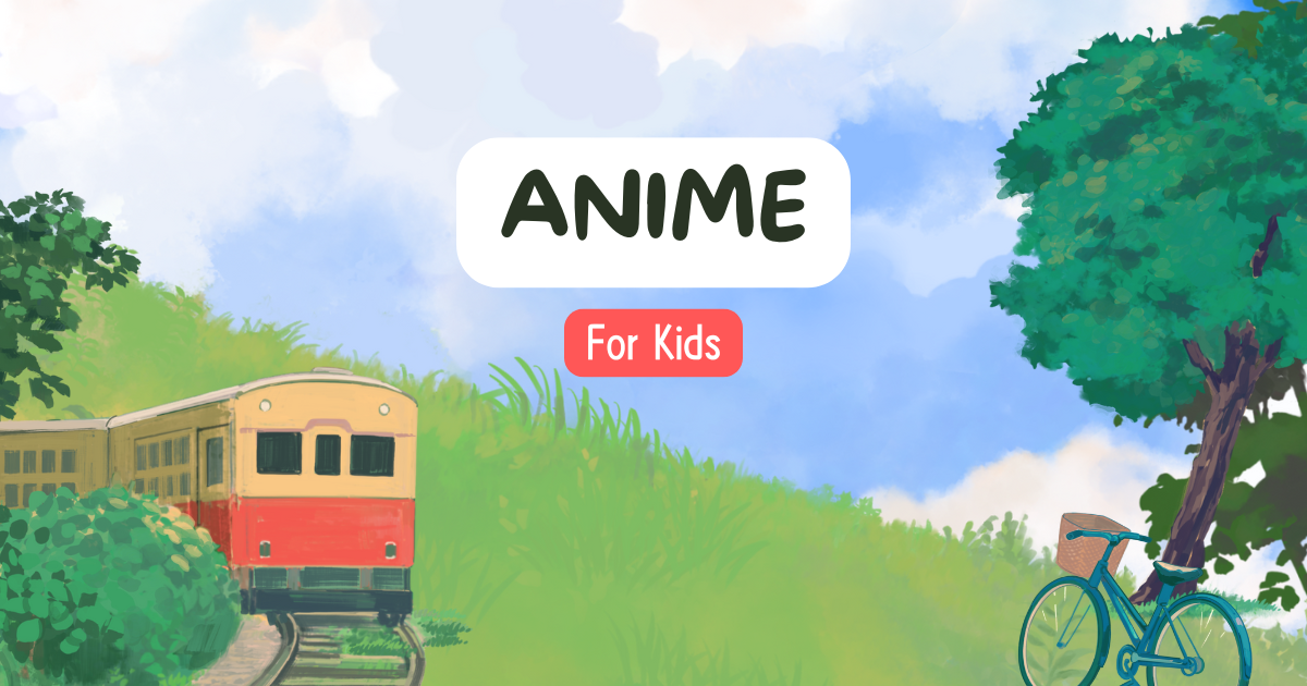 anime for kids, anime to watch