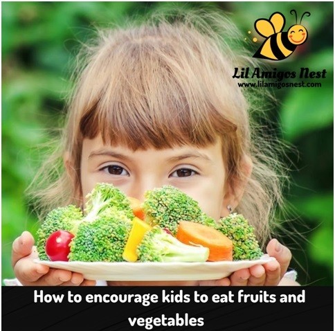 How to encourage kids to eat fruits and vegetables