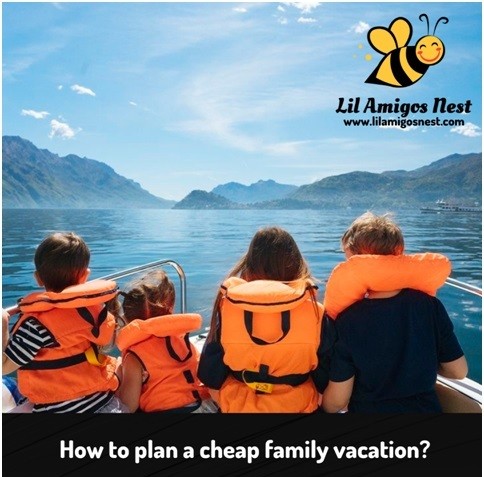 How to plan a cheap family vacation?