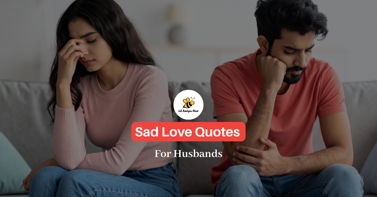 sad love quotes, love quotes for hubby